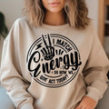I Match Energy Shirt Sarcasm Shirt Sassy Shirt Do Not Disturb My Energy Shirt Funny Skull Shirt Match Energy Shirt Skeleton Snarky Shirt T-Shirts, Hoodie, Sweatshirt - T-Shirt, Sweatshirt, Hoodie