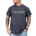 I May Be Wrong But 'S Highly Unlikely Shirt Sarcasm Quotes Printed Comedy Inspired Shirt Funny Saying Shirt Attitude Shirt Comfy Fabric Top Streetwear Cotton Fabric Relaxed Fit Chic T-Shirts, Hoodie, Sweatshirt - T-Shirt, Sweatshirt, Hoodie