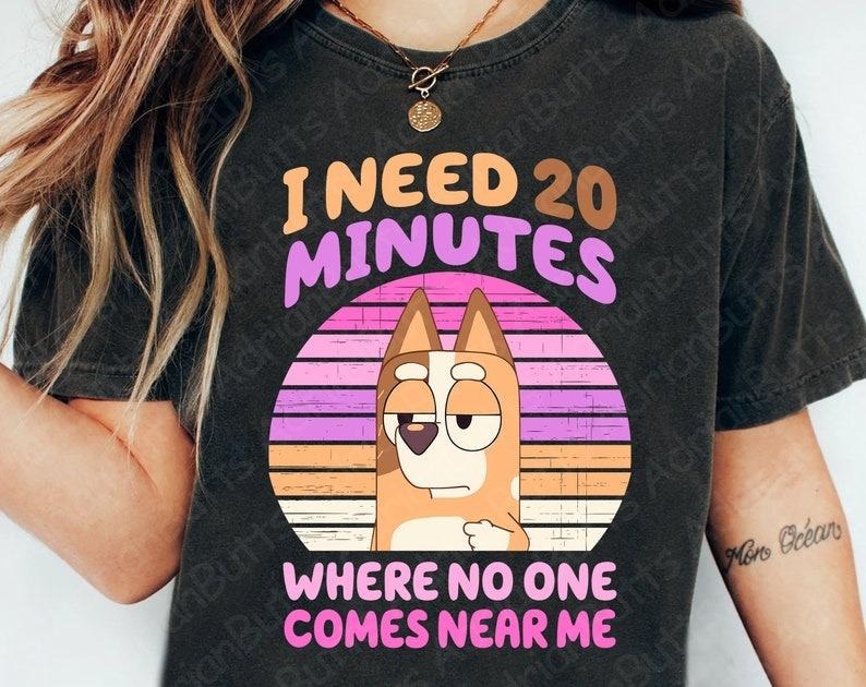 I Need 20 Minutes Where No One Comes Near Me Movies Characters Easter Bluey Dog Friends T-Shirts, Hoodie, Sweatshirt - T-Shirt, Sweatshirt, Hoodie