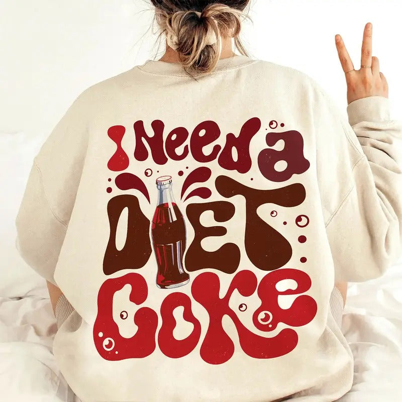 I Need Diet Coke Diet Coke Bottles Diet Coke Lover Soda Funny Soda Lover Funny Coke T-Shirts, Hoodie, Sweatshirt - T-Shirt, Sweatshirt, Hoodie