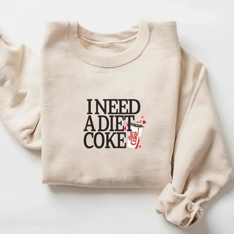 I Need Diet Coke Girly Shirts Soda Lover Shirt Girly Diet Coke Valentine Shirt Girlfriends Shirt T-Shirts, Hoodie, Sweatshirt - T-Shirt, Sweatshirt, Hoodie