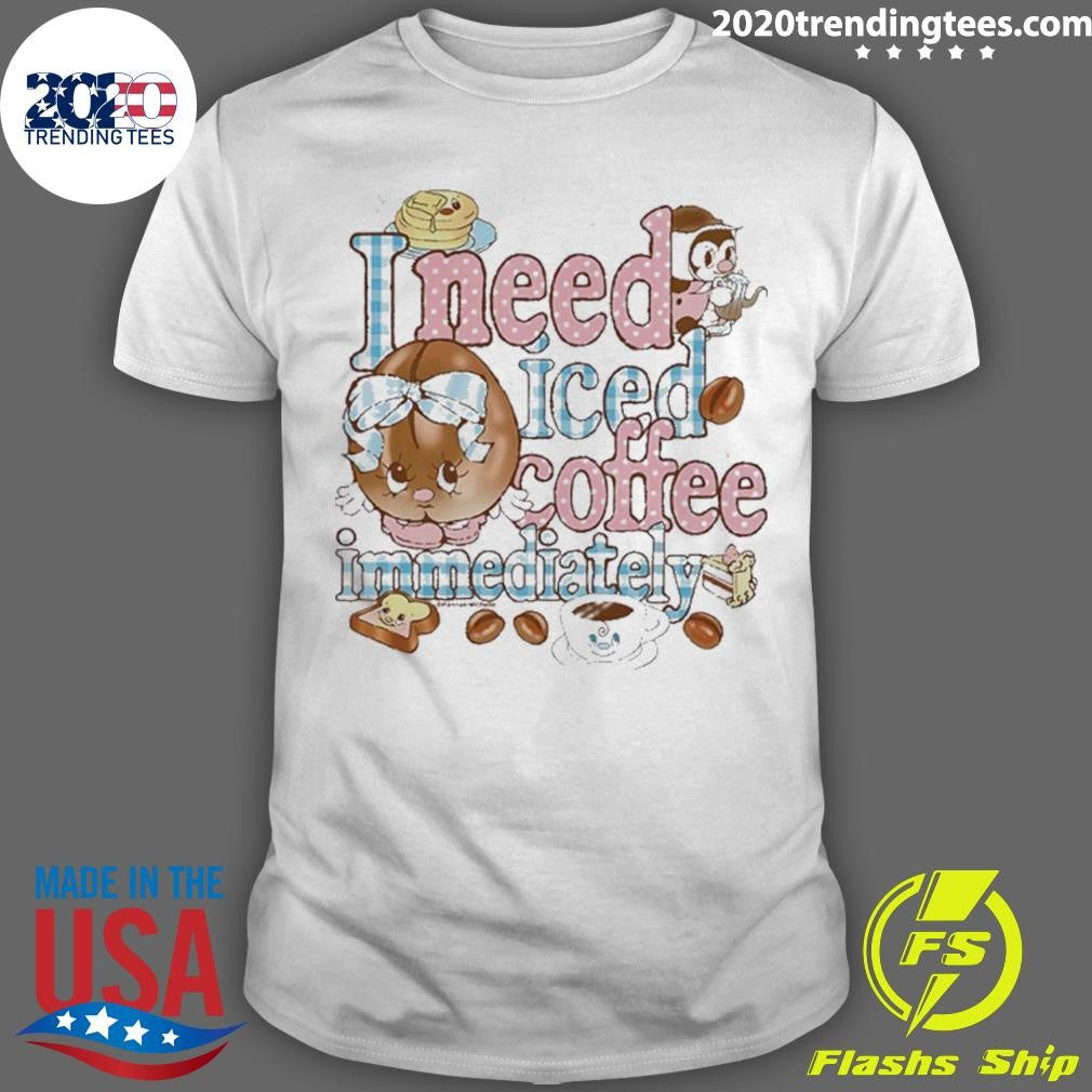 I Need Iced Coffee Immediately Shirt Unisex T-shirt, Sweatshirt, Hoodie, Long Sleeve Tee - T-Shirt, Sweatshirt, Hoodie