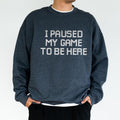 I Paused My Game Be Here Funny Video Gamer Tops Humor Joke Husband Boyfriend Classic Cotton Menswear T-Shirts, Hoodie, Sweatshirt - T-Shirt, Sweatshirt, Hoodie