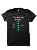 I Predict Future Black T-Shirts, Hoodie, Sweatshirt - T-Shirt, Sweatshirt, Hoodie