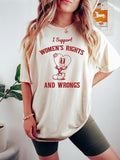 I Support Rights Wrongs Meme Shirt Feminist Feminism Shirt Rights Shirt T-Shirts, Hoodie, Sweatshirt - T-Shirt, Sweatshirt, Hoodie