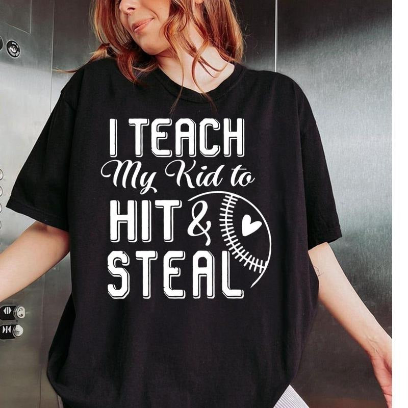 I Teach My Kid Hit Steal Shirt Baseball Softball Shirt Baseball Player Baseball Mom Shirt Baseball Shirt T-Shirts, Hoodie, Sweatshirt - T-Shirt, Sweatshirt, Hoodie