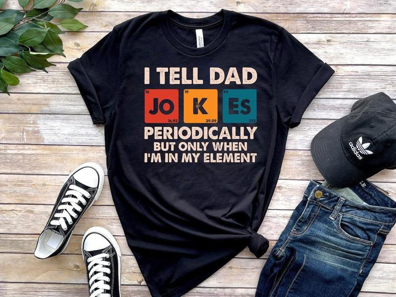 I Tell Dad Jokes Shirt Dad Jokes Shirt Funny Dad Shirt Father Shirt Dad T-Shirts, Hoodie, Sweatshirt - T-Shirt, Sweatshirt, Hoodie