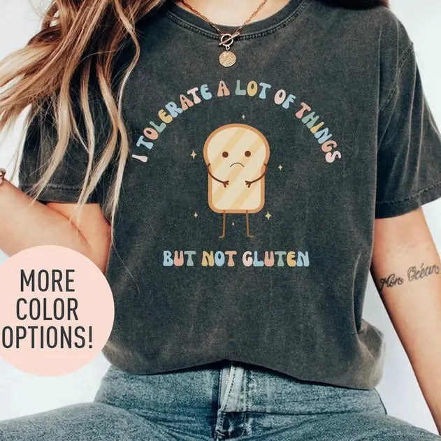 I Tolerate Lot Things But Not Gluten Shirt Funny Gluten Free Shirt Gluten Free Diet Shirt Food Intolerance Shirt Annoyed Shirt T-Shirts, Hoodie, Sweatshirt - T-Shirt, Sweatshirt, Hoodie