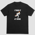 "I Tried Home Fiery Experiment !" T-Shirts, Hoodie, Sweatshirt - T-Shirt, Sweatshirt, Hoodie