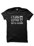 I Turn Coffee Code Black T-Shirts, Hoodie, Sweatshirt - T-Shirt, Sweatshirt, Hoodie