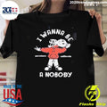 I Wanna Be A Nobody Anywhere California Shirt Unisex T-shirt, Sweatshirt, Hoodie, Long Sleeve Tee - T-Shirt, Sweatshirt, Hoodie