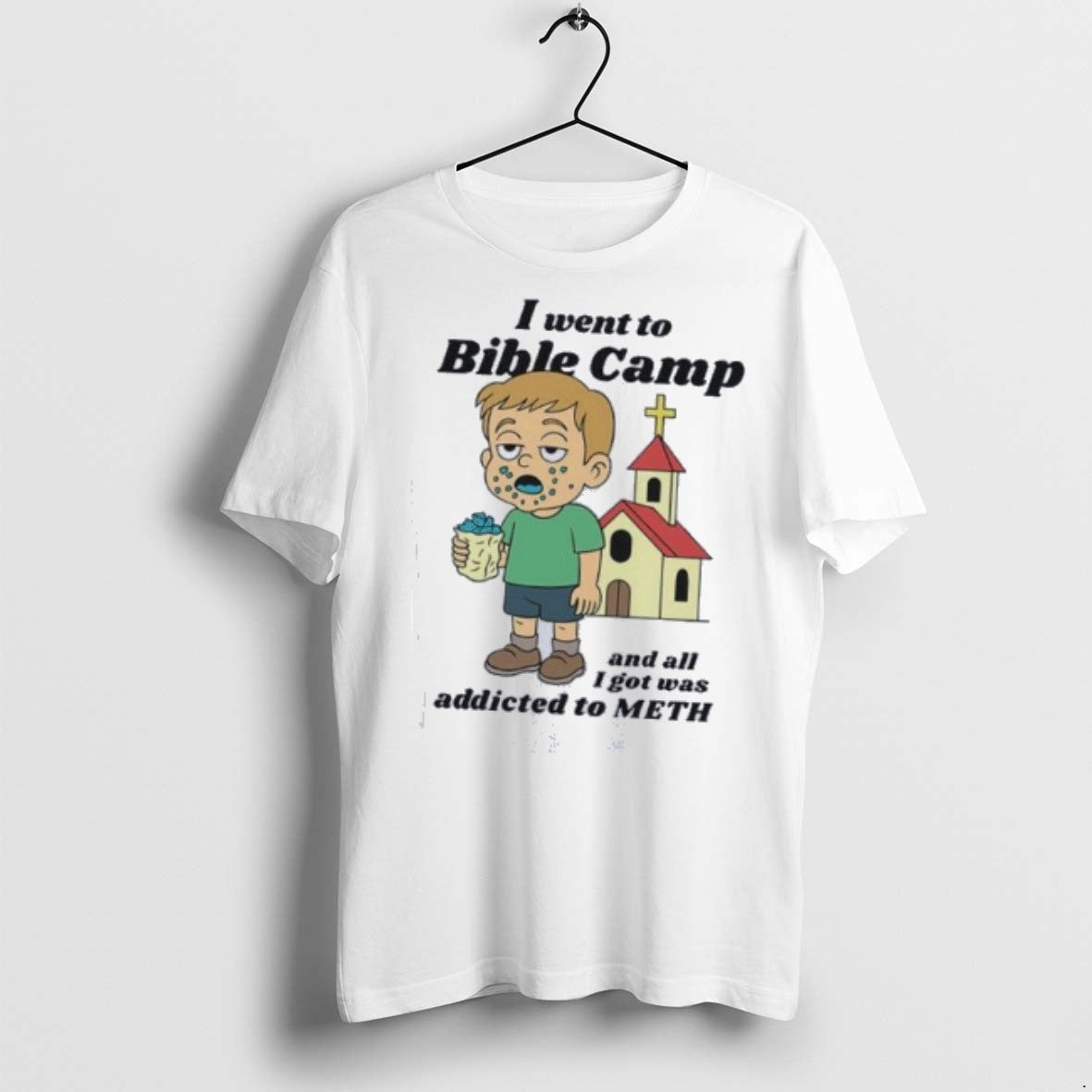 I Went To Bible Camp And All I Got Was Addicted To Meth 2025 Unisex T-shirt, Sweatshirt, Hoodie, Long Sleeve Tee - T-Shirt, Sweatshirt, Hoodie