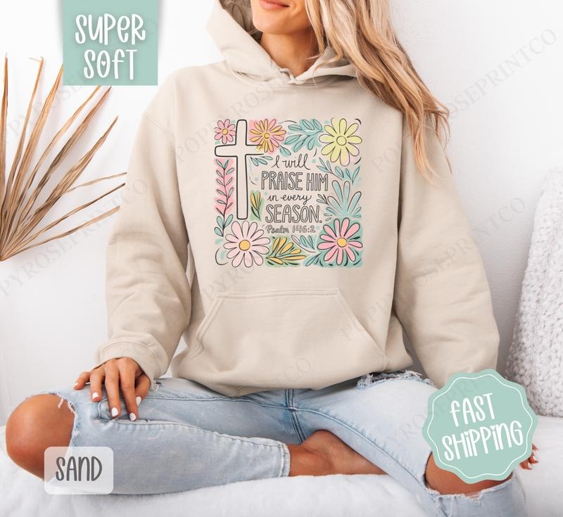 I Will Praise Him Easter Cute Religious Hooded T-Shirts, Hoodie, Sweatshirt - T-Shirt, Sweatshirt, Hoodie