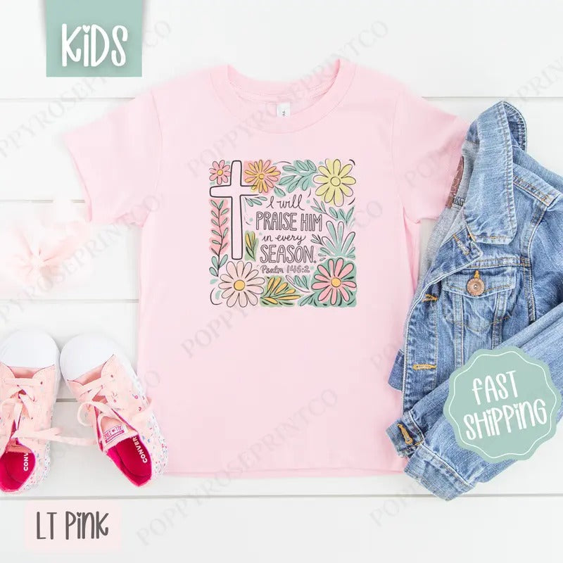 I Will Praise Him Shirt Easter Children'S Cute Gildan T-Shirts, Hoodie, Sweatshirt - T-Shirt, Sweatshirt, Hoodie