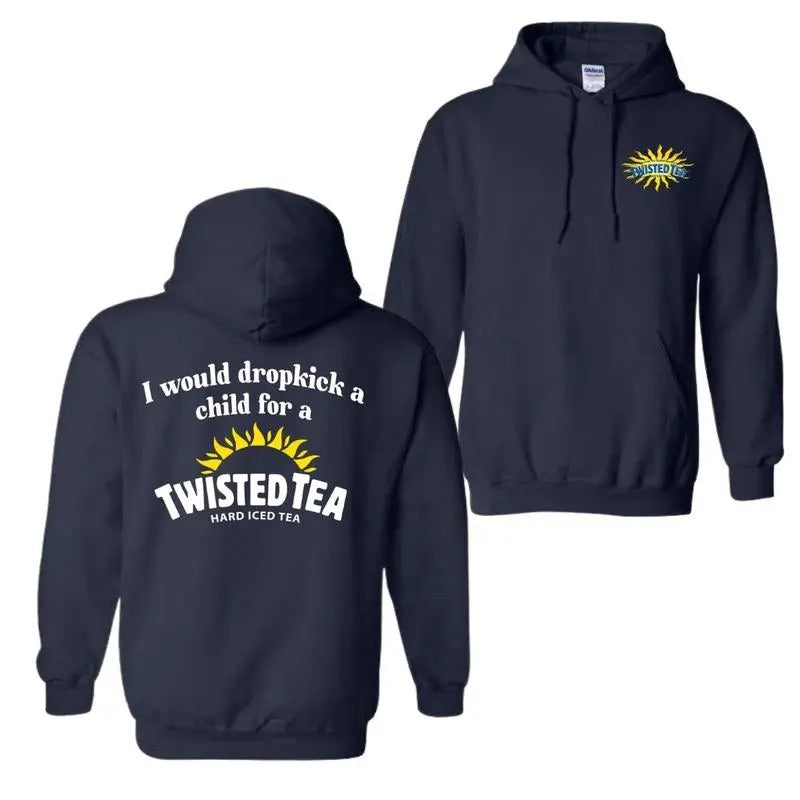 I Would Dropkick Child Twisted Tea 2 Sided Shirt Drink Casual Cotton Printed Top Top Womenswear Vintage T-Shirts, Hoodie, Sweatshirt - T-Shirt, Sweatshirt, Hoodie