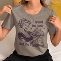 I Baked You Some Shut F***Upcakes Casual Funny T-Shirts, Hoodie, Sweatshirt - T-Shirt, Sweatshirt, Hoodie