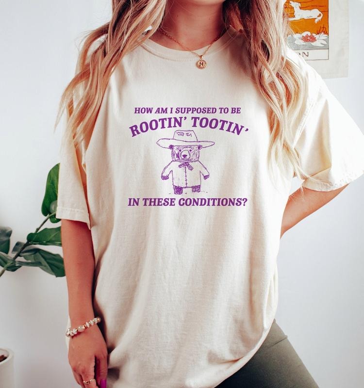 I Can'T Root Toot These Conditions Vintage Drawing Cowboy Meme Sarcastic T-Shirts, Hoodie, Sweatshirt - T-Shirt, Sweatshirt, Hoodie