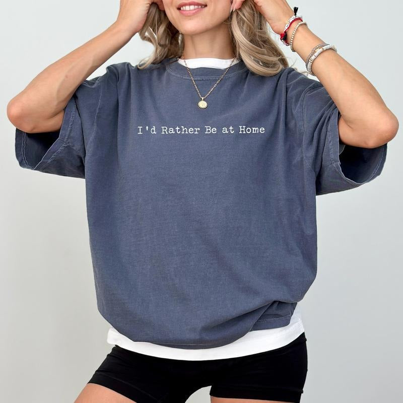 I'D Rather Be Home Comfort Colors Shirt Anti Society Sarcastic Funny Introvert T-Shirts, Hoodie, Sweatshirt - T-Shirt, Sweatshirt, Hoodie