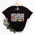 I Don'T Care How You Were Raised Unlearn That Sh* Equal Rights Pride Shirt LGBT Shirt Social Justice Human Rights Anti Racism T-Shirts, Hoodie, Sweatshirt - T-Shirt, Sweatshirt, Hoodie