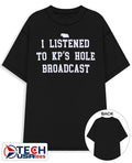 I listened to Kps Hole Broadcast shirt Unisex T-shirt, Sweatshirt, Hoodie, Long Sleeve Tee - T-Shirt, Sweatshirt, Hoodie