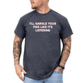 I'Ll Gargle Your Piss Like 'S Listerine Shirt Funny Saying Sarcastic Weird Meme Tops Casual Menswear T-Shirts, Hoodie, Sweatshirt - T-Shirt, Sweatshirt, Hoodie