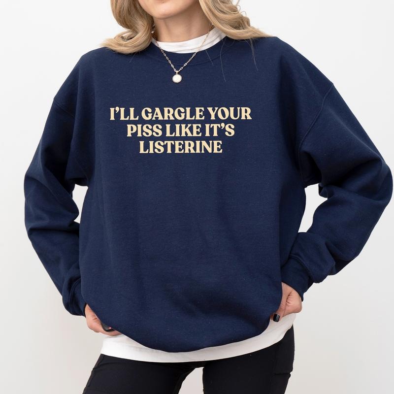 I'Ll Gargle Your Piss Like 'S Funny Saying Meme Shirt Casual Long Sleeve T-Shirts, Hoodie, Sweatshirt - T-Shirt, Sweatshirt, Hoodie