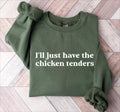 I'Ll Just Have Chicken Tenders Shirt Chicken Nugget Lover Funny Sayings ; Cotton Menswear Polyester Tops Polyester Tops Underwear T-Shirts, Hoodie, Sweatshirt - T-Shirt, Sweatshirt, Hoodie