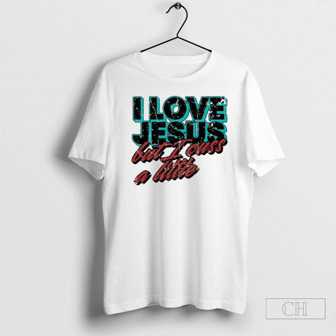 I Love Jesus But I Cuss A Little Unisex T-shirt, Sweatshirt, Hoodie, Long Sleeve Tee - T-Shirt, Sweatshirt, Hoodie