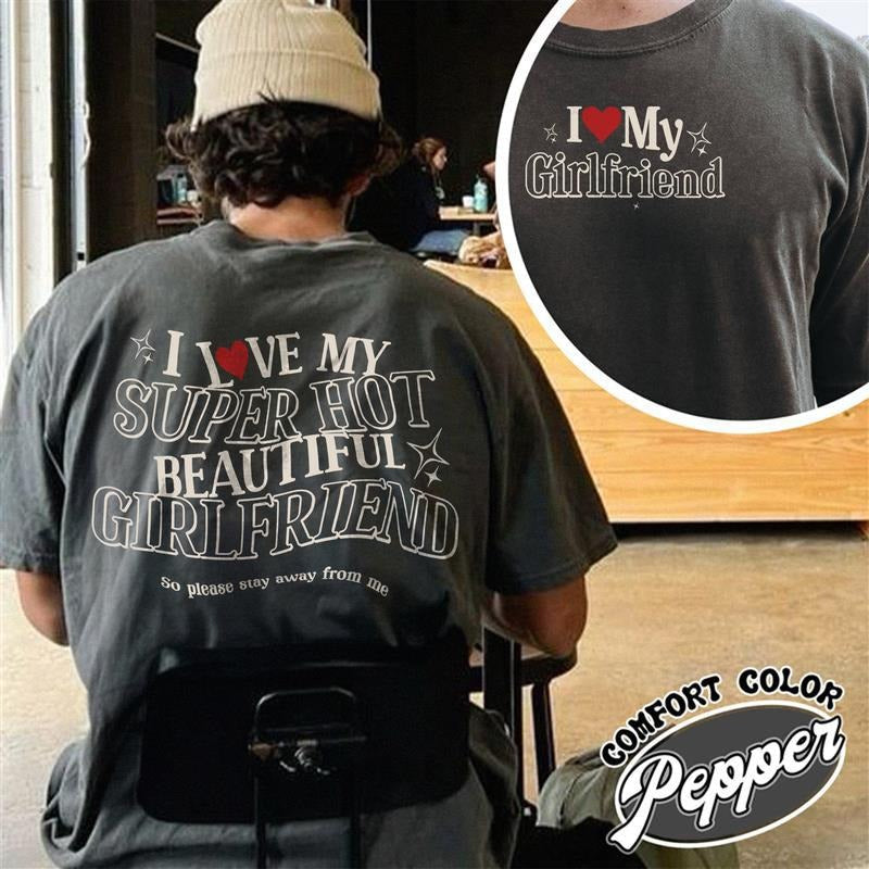 I Love My Super Hot Girlfriend Shirt My Hot Girlfriend I Love My Girlfriend Shirt Funny Boyfriend Shirt Valentine Shirt T-Shirts, Hoodie, Sweatshirt - T-Shirt, Sweatshirt, Hoodie