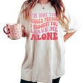 I'M Not Bigger Person I Suggest You Leave Me Alone Sarcasm Shirt Bitch Attitude Funny Saying Shirt Offensive Short Sleeve Shirt T-Shirts, Hoodie, Sweatshirt - T-Shirt, Sweatshirt, Hoodie