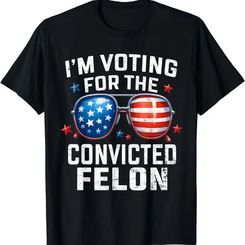 I'M Voting Convicted Felon Pro 2024 American Flag Trump Supporters Printed Cotton All Sizes V1 T-Shirts, Hoodie, Sweatshirt - T-Shirt, Sweatshirt, Hoodie