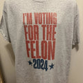 I'M Voting Felon Trump 2024 T-Shirts, Hoodie, Sweatshirt - T-Shirt, Sweatshirt, Hoodie