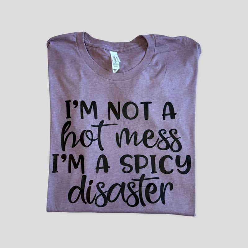 I'M Not Hot Mess I'M Spicy Disaster Casual Funny T-Shirts, Hoodie, Sweatshirt - T-Shirt, Sweatshirt, Hoodie