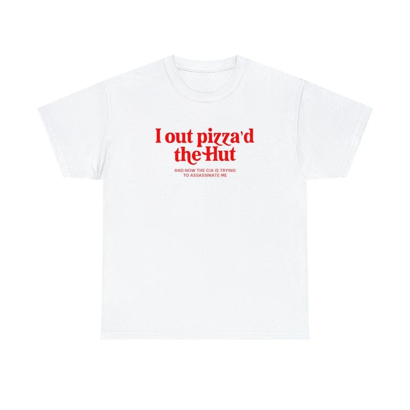 I Out Pizza'D Hut CIA Assassinate Me Cursed Y2k Cursed Twitter Meme Paris Hilton Shirts That Go Hard Weirdcore GenZ T-Shirts, Hoodie, Sweatshirt - T-Shirt, Sweatshirt, Hoodie