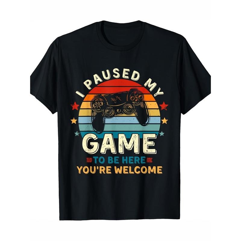 I Paused Game Come Here You'Re Welcome! Retro Game Preferred Cotton Illustrator Printed DIY Multipurpose Goods Spring Summer Autumn Winter Best Made USA T-Shirts, Hoodie, Sweatshirt - T-Shirt, Sweatshirt, Hoodie