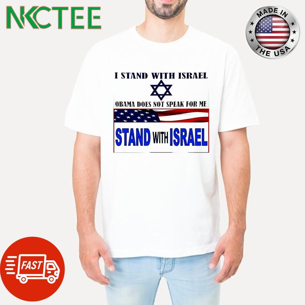 I stand with Israel Obama does not speak for me shirt Unisex T-shirt, Sweatshirt, Hoodie, Long Sleeve Tee - T-Shirt, Sweatshirt, Hoodie