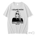 I Stand With Sall Grover Xx Xy Tshirts Sweater Hoodie Jpg Unisex T-shirt, Sweatshirt, Hoodie, Long Sleeve Tee - T-Shirt, Sweatshirt, Hoodie