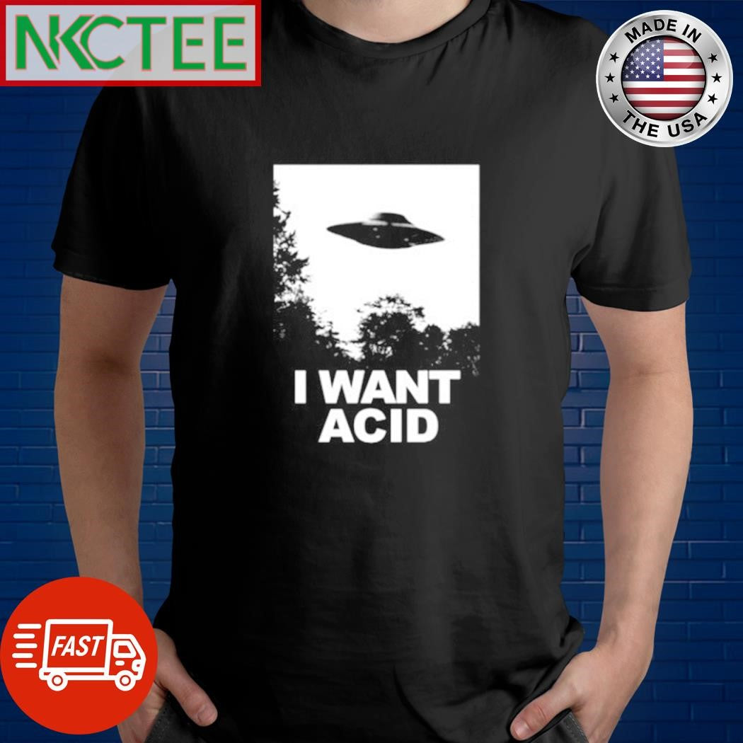 I want ACID UFO shirt Unisex T-shirt, Sweatshirt, Hoodie, Long Sleeve Tee - T-Shirt, Sweatshirt, Hoodie