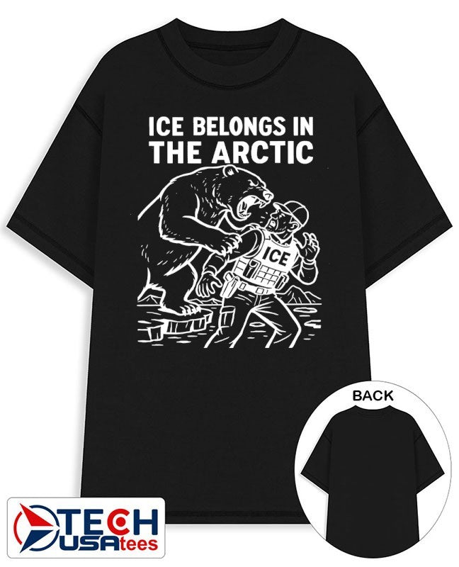ICE belongs in the arctic shirt Unisex T-shirt, Sweatshirt, Hoodie, Long Sleeve Tee - T-Shirt, Sweatshirt, Hoodie
