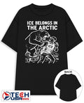 ICE belongs in the arctic shirt Unisex T-shirt, Sweatshirt, Hoodie, Long Sleeve Tee - T-Shirt, Sweatshirt, Hoodie