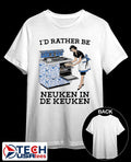 Id rather be Neuken in De Keuken shirt Unisex T-shirt, Sweatshirt, Hoodie, Long Sleeve Tee - T-Shirt, Sweatshirt, Hoodie