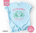 If Crabby Beach Shirt Comfort Colors Short Sleeve Crew Neck Casual Summer Made USA T-Shirts, Hoodie, Sweatshirt - T-Shirt, Sweatshirt, Hoodie