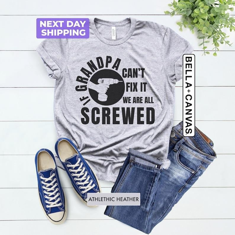 If Grandpa Can'T Fix We Are All Screwed Shirt Grandpa Funny Grandpa Shirt Cool Grandpa T-Shirts, Hoodie, Sweatshirt - T-Shirt, Sweatshirt, Hoodie