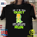 If Im Too Quiet And Smiling You Might Want To Run Bart Simpson Shirt Unisex T-shirt, Sweatshirt, Hoodie, Long Sleeve Tee - T-Shirt, Sweatshirt, Hoodie