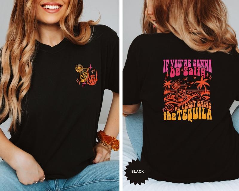 If You'Re Gonna Be Salty Least Bring Tequila Shirt Funny Summer Shirt Beach Tequila T-Shirts, Hoodie, Sweatshirt - T-Shirt, Sweatshirt, Hoodie