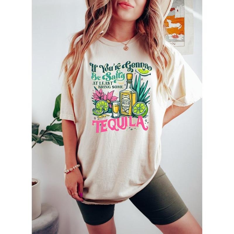 If You'Re Gonna Be Salty Least Bring Tequila Shirt Funny Tequila Shirt Funny Drinking Quote Summer Shirt Sarcastic T-Shirts, Hoodie, Sweatshirt - T-Shirt, Sweatshirt, Hoodie