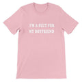 Im Slut My Boyfriend Girlfriend Gender Neutral Cotton Funny T-Shirts, Hoodie, Sweatshirt - T-Shirt, Sweatshirt, Hoodie