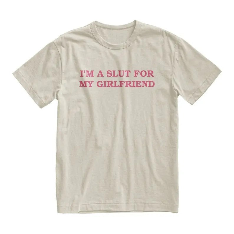 Im Slut My Girlfriend GF Boyfriend BF Gender Neutral Cotton Funny Couple Shirt Top T-Shirts, Hoodie, Sweatshirt - T-Shirt, Sweatshirt, Hoodie