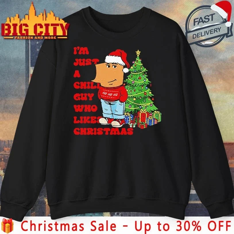 I’m Just A Chill Guy Who Likes Christmas 2025 shirt Unisex T-shirt, Sweatshirt, Hoodie, Long Sleeve Tee - T-Shirt, Sweatshirt, Hoodie