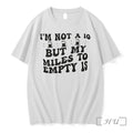 Im Not A 10 But My Miles To Empty Is Tshirts Sweater Hoodie Jpg Unisex T-shirt, Sweatshirt, Hoodie, Long Sleeve Tee - T-Shirt, Sweatshirt, Hoodie